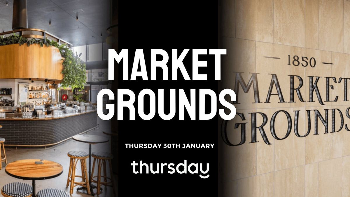 Thursday | Market Grounds | Perth