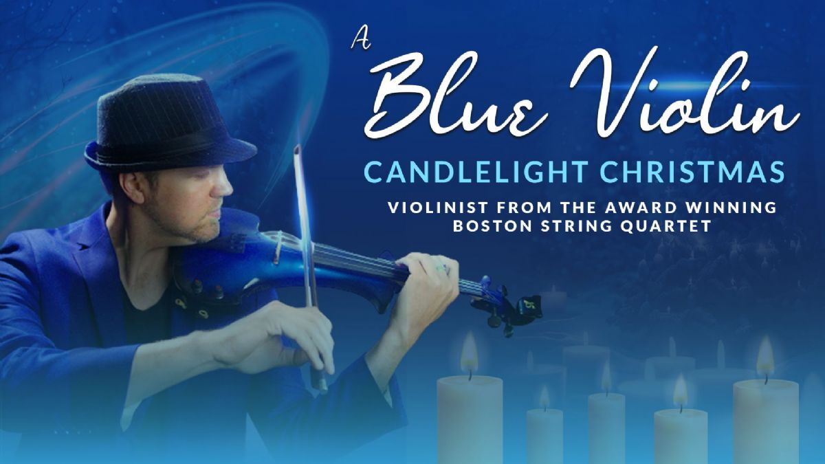 Blue Violin Candlelight Christmas at Bridge View Center