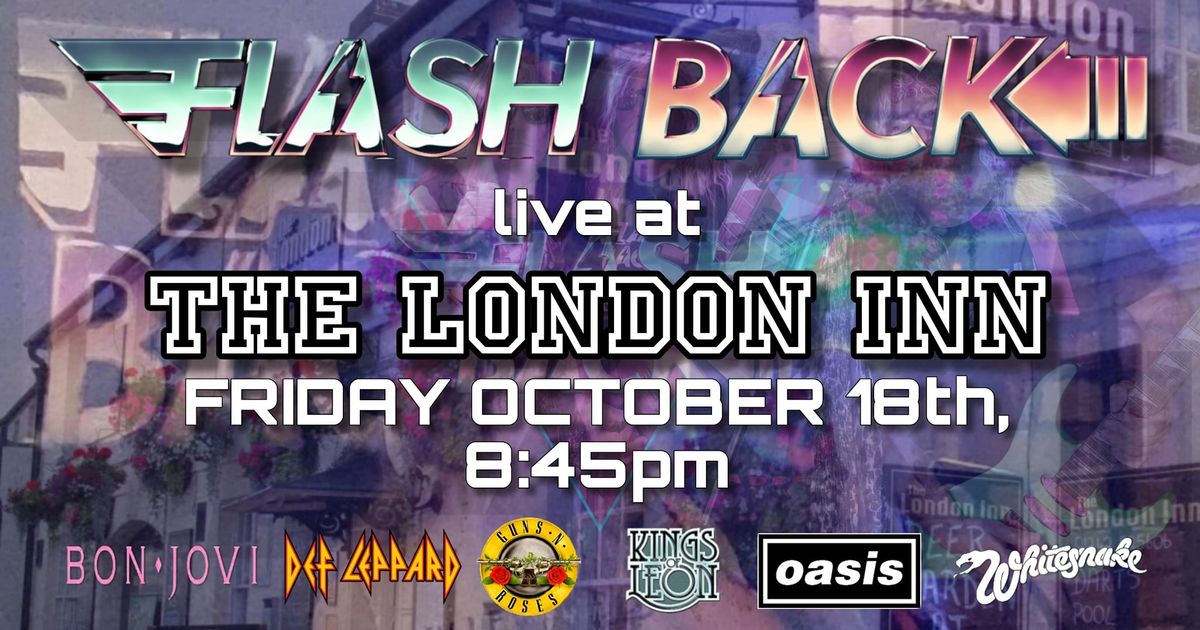 FLASH BACK live at THE LONDON INN