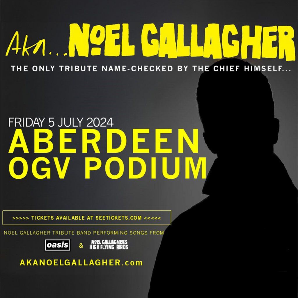 AKA NOEL GALLAGHER - Noel Gallagher Tribute
