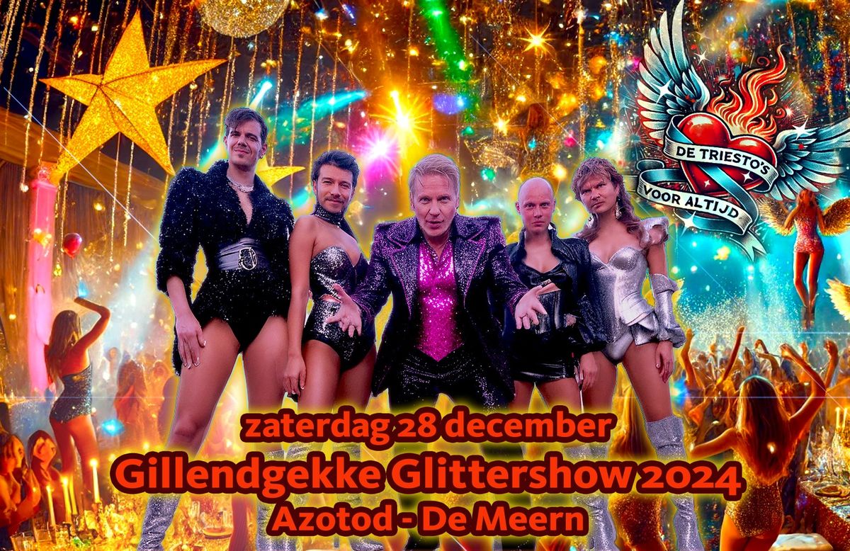 De Triestos Gillendgekke Glittershow 2024 in Azotod!