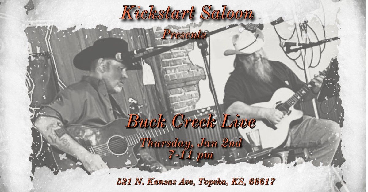 Buck Creek at Kickstart Saloon 1\/2\/2025 (7-11pm)