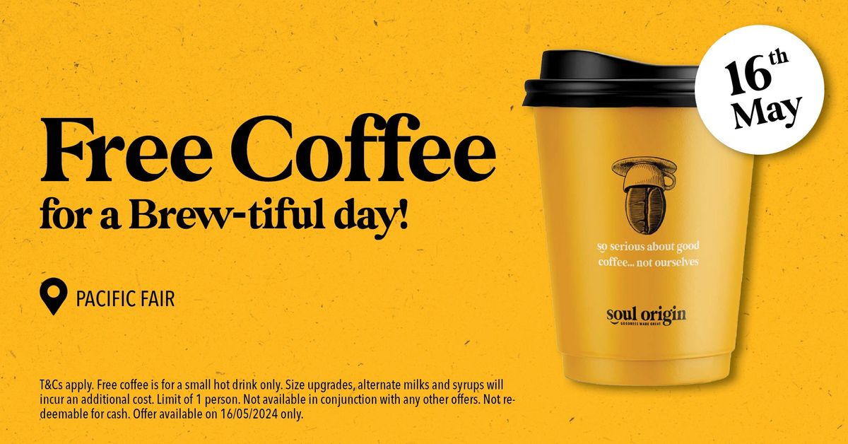 FREE Coffee Day - Pacific Fair - QLD