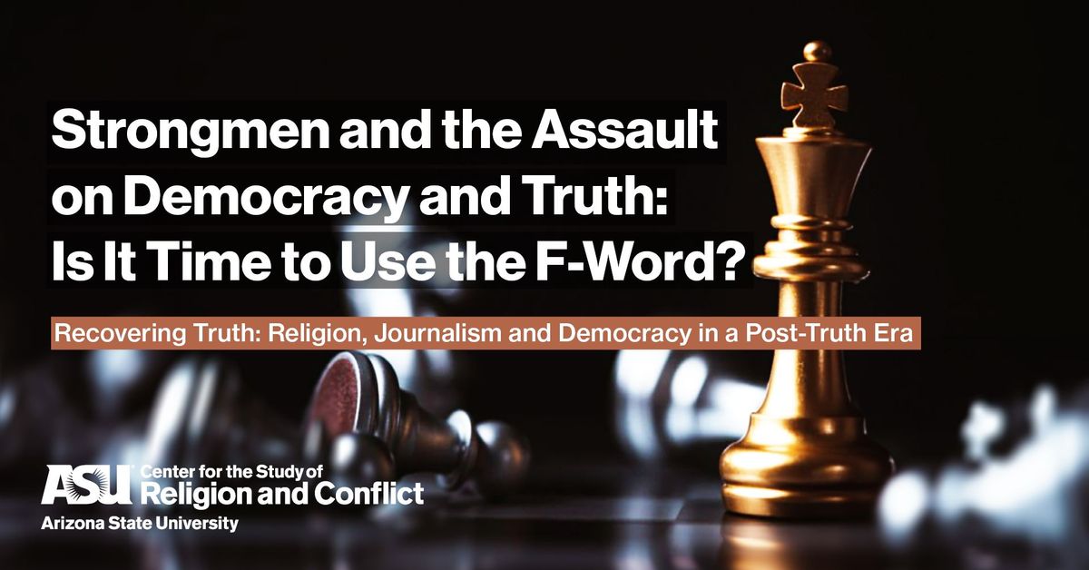 Strongmen and the Assault on Democracy and Truth: Is It Time to Use the F-Word? with Ruth Ben-Ghiat