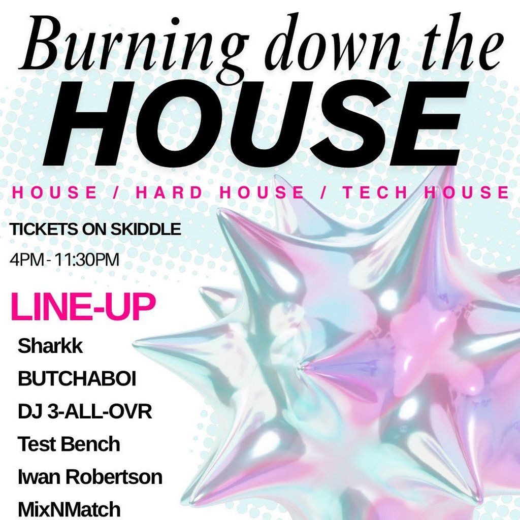Burning Down The House @ The Bag Factory!