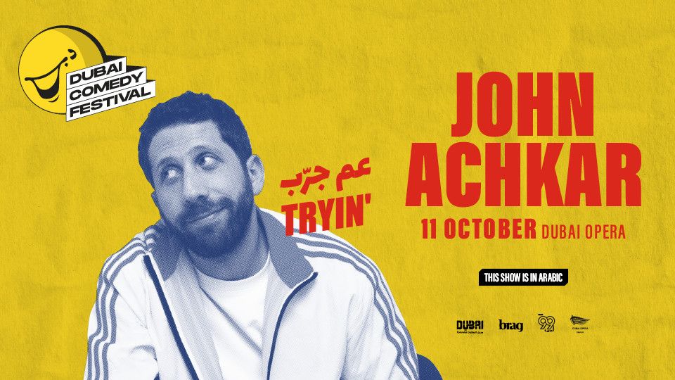 Dubai Comedy Festival presents John Achkar Tryin' at Dubai Opera