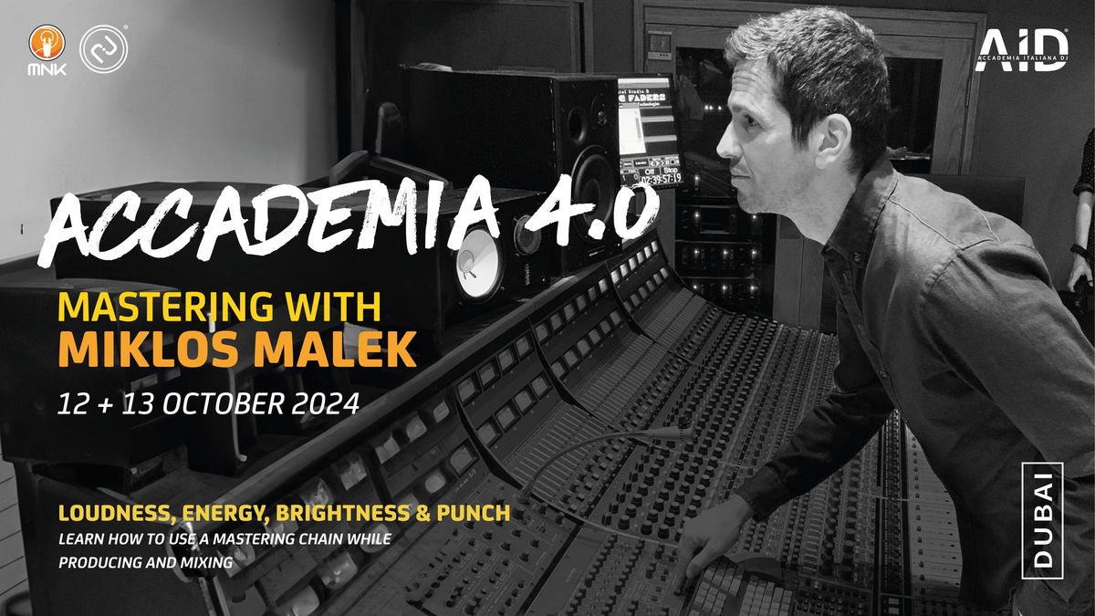 Accademia 4.0 | MASTERING w\/ MIKLOS MALEK