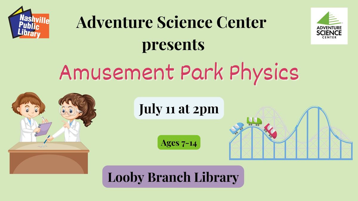 Adventure Science Center presents: Amusement Park Physics