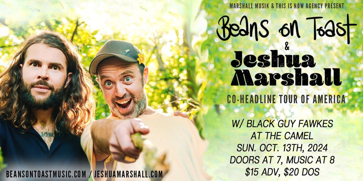 Beans On Toast & Jeshua Marshall w\/ Black Guy Fawkes at The Camel 10.13