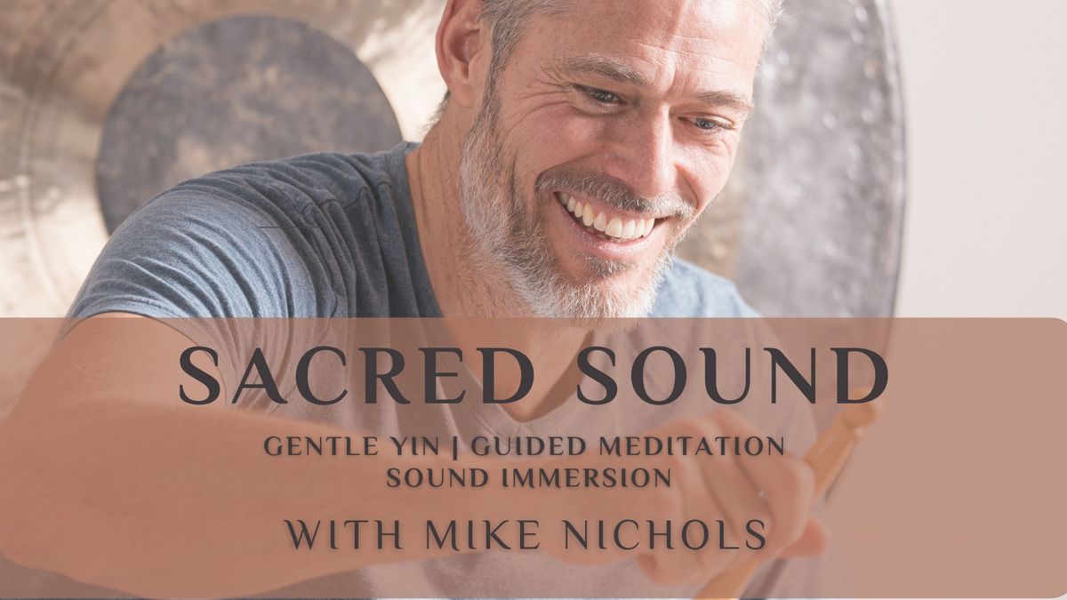 Sacred Sound with Mike Nichols 