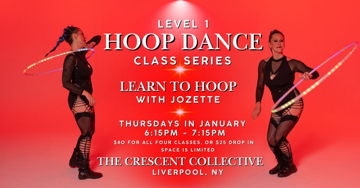 Hoop Dance Level 1 Class Series - Thursdays in January