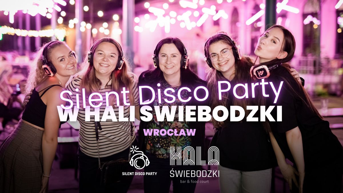 Silent Disco Party w Hali \u015awiebodzki | Wroc\u0142aw