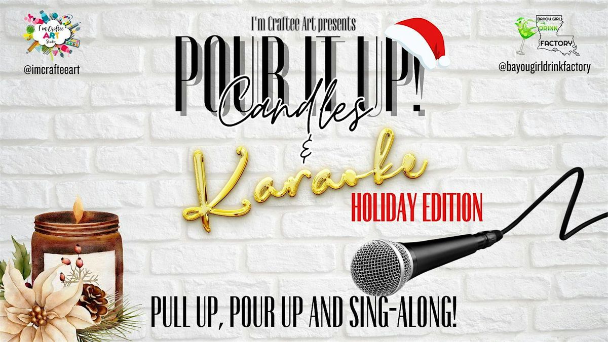 Pour It Up! Candles & Karaoke