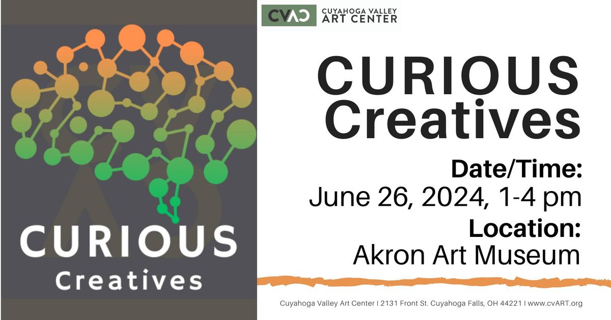 CURIOUS Creatives @ Akron Art Museum