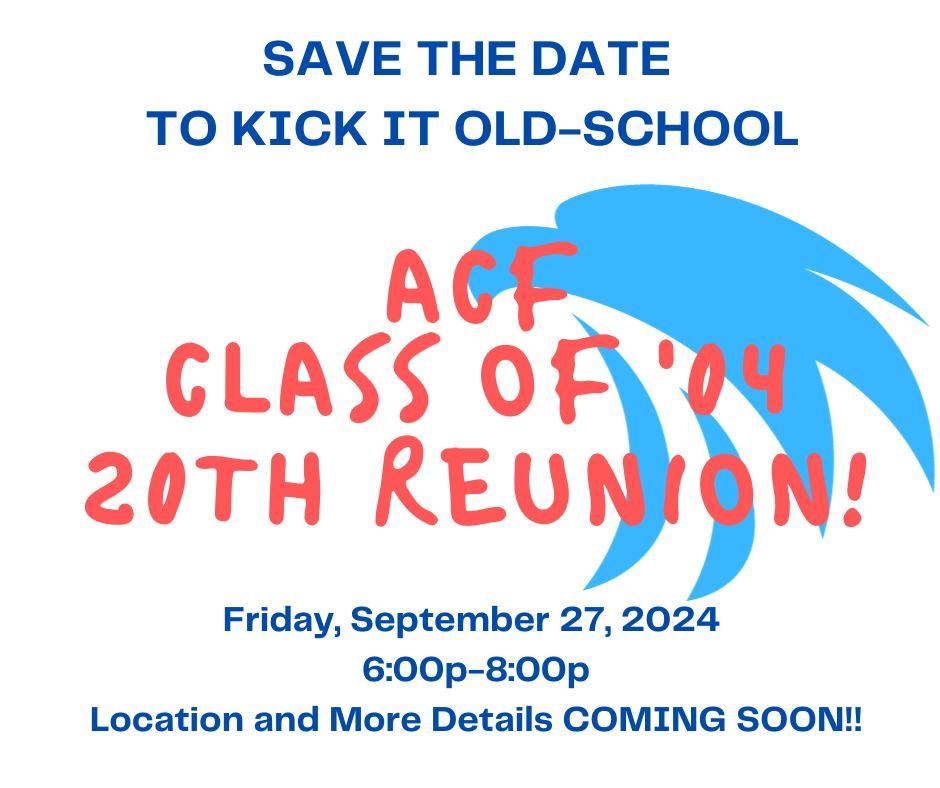 ACF Class of '04 20th Reunion