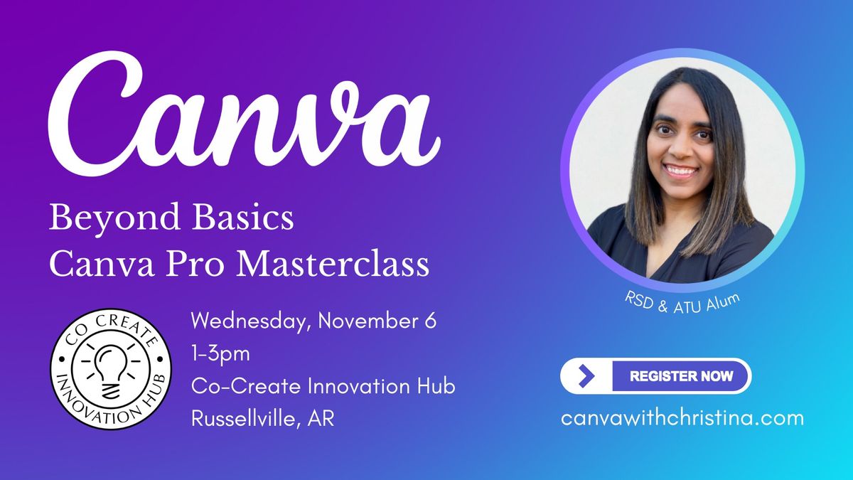 Beyond Basics: Canva Pro Masterclass at Co-Create Innovation Hub (Russellville, AR)