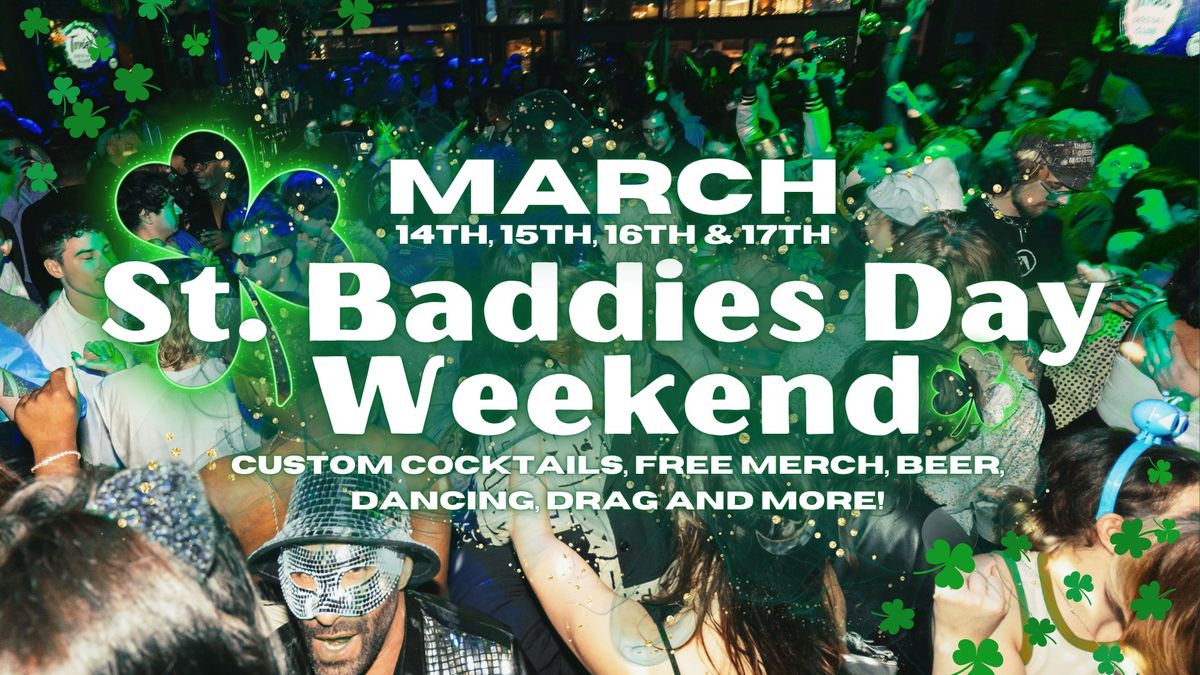 St. Baddies Day Weekend