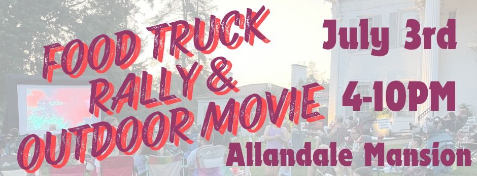 Food Truck Rally & Outdoor Movie 