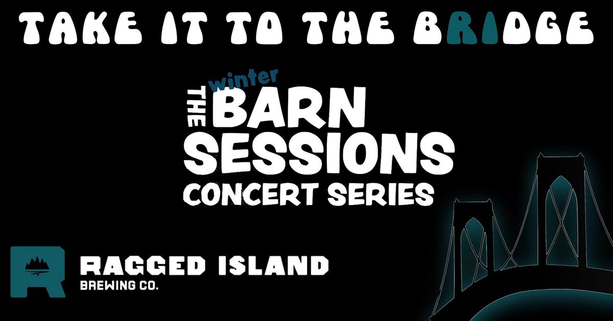 Barn Sessions - Take it to the Bridge | Funk, Soul, Rock & Roll