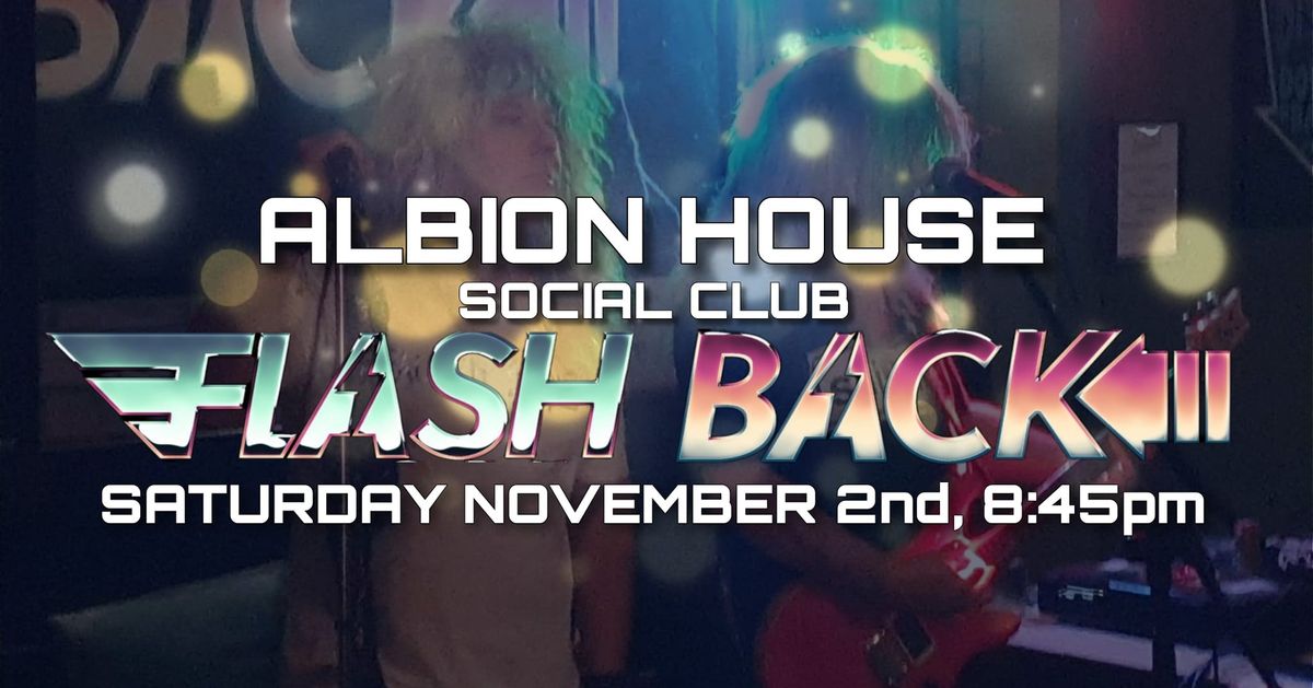 FLASH BACK LIVE AT ALBION HOUSE SOCIAL CLUB