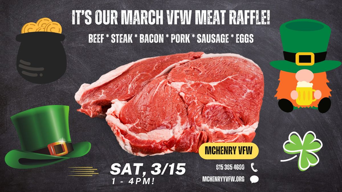 Join us for our GREEN March VFW Meat Raffle!