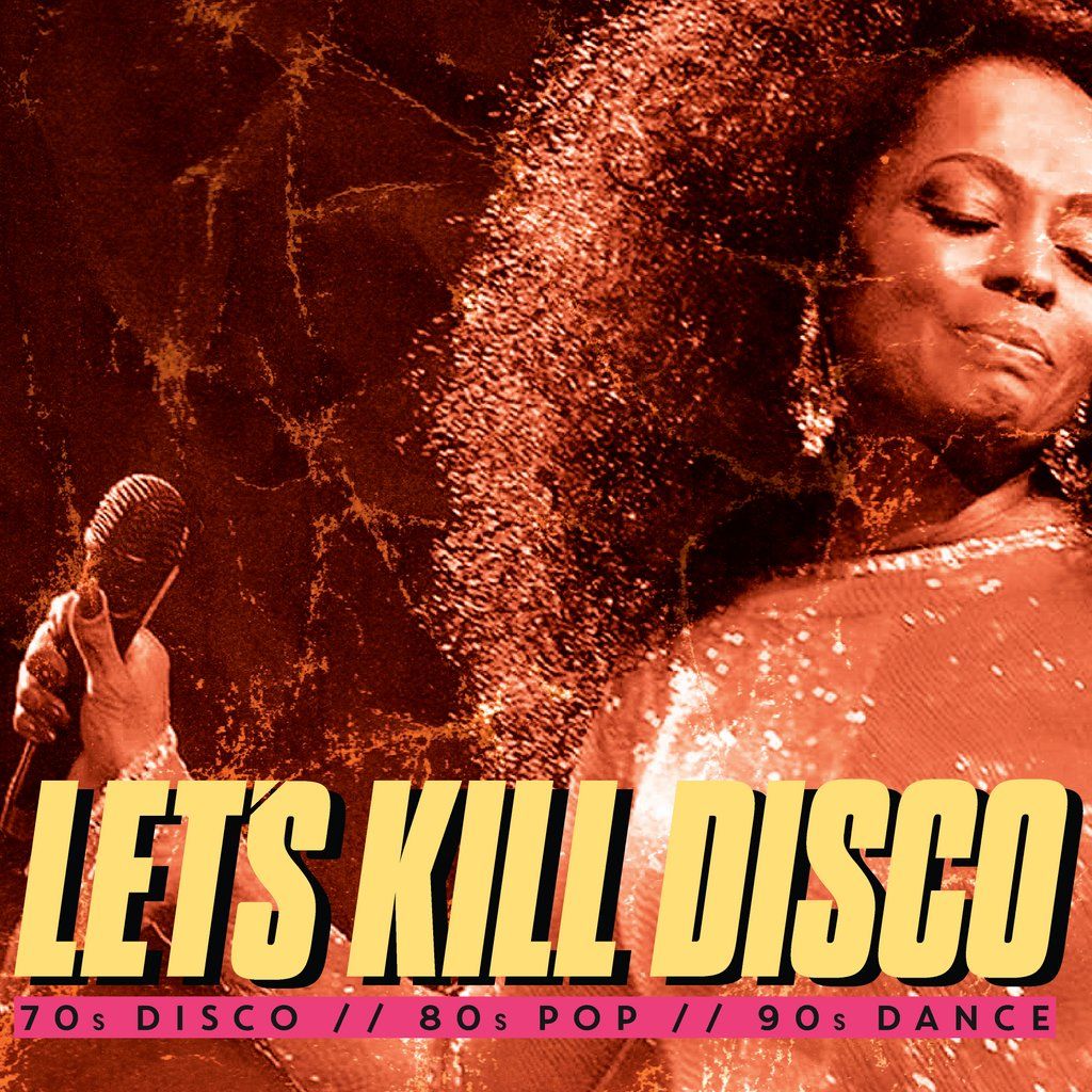 Let's K*ll Disco @ CHALK | 70s, 80s, 90s & 00s