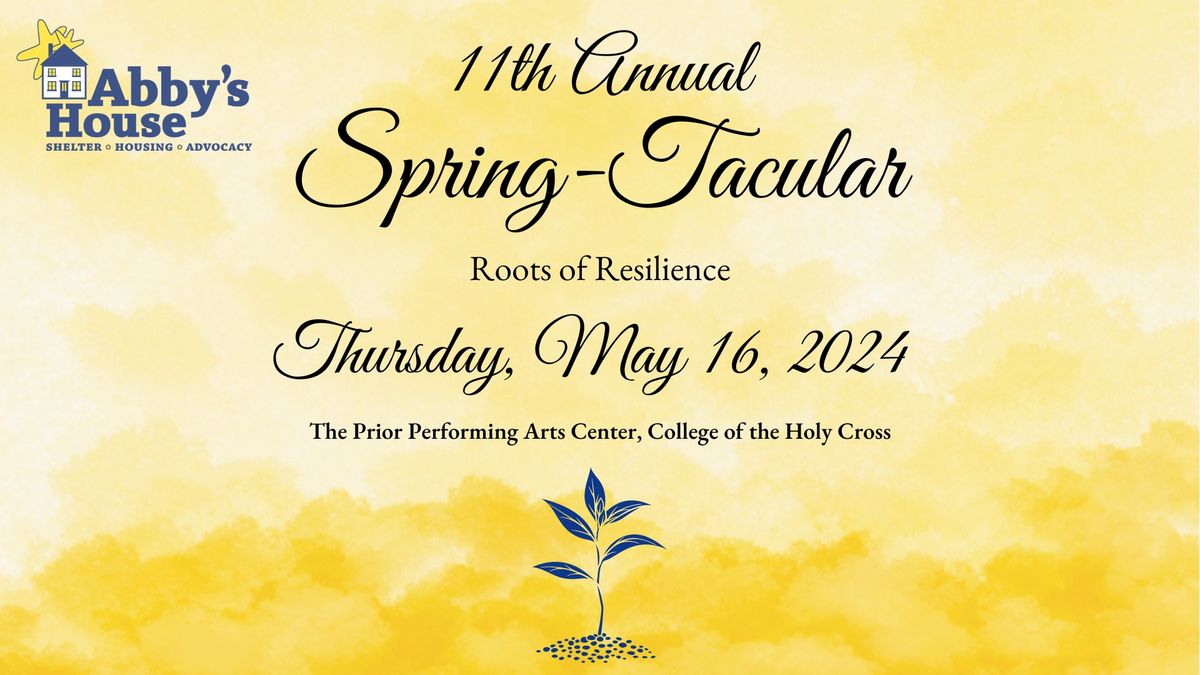 11th annual Spring-Tacular Celebration: Roots of Resilience