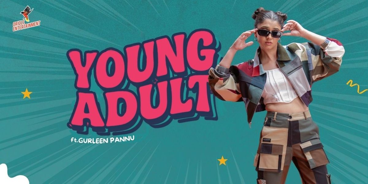 Young Adult! ft.Gurleen Pannu