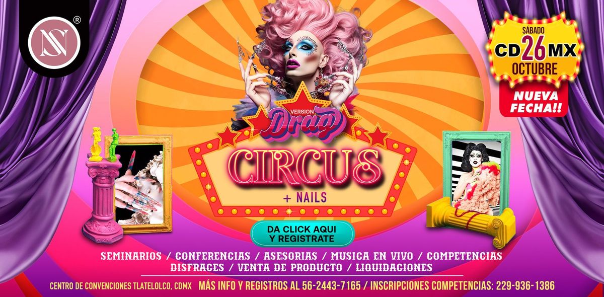 Circus + Nails Versi\u00f3n Drag 2024