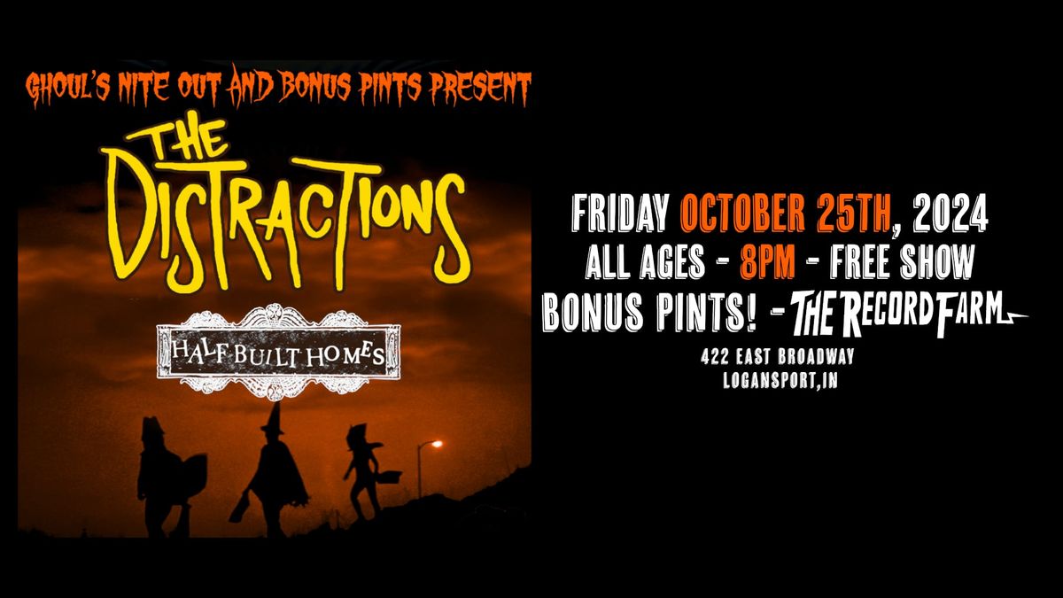 Ghouls Night Out with The Distractions & Half Built Homes LIVE at Bonus Pints!