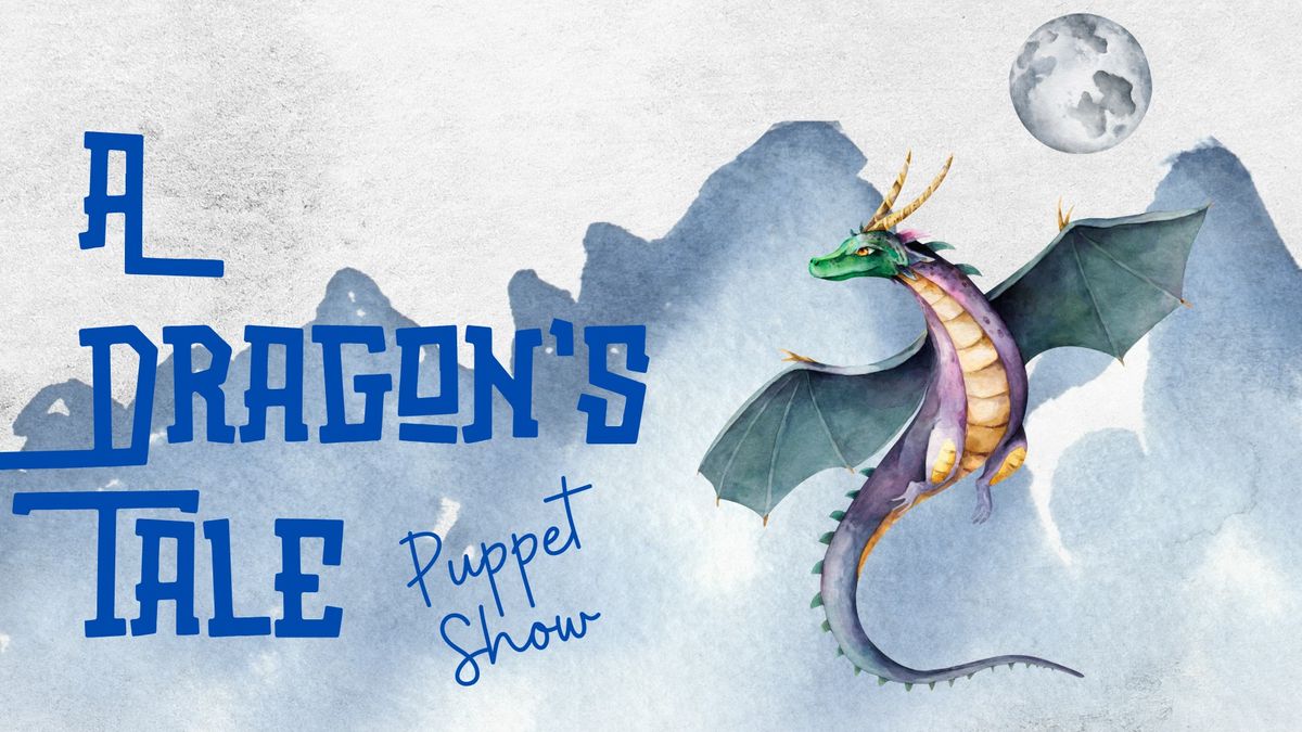 A Dragon's Tale Puppet Show