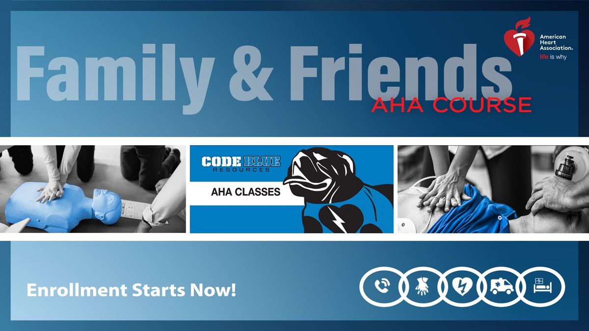 AHA Family & Friends CPR Course\/Ask A Paramedic