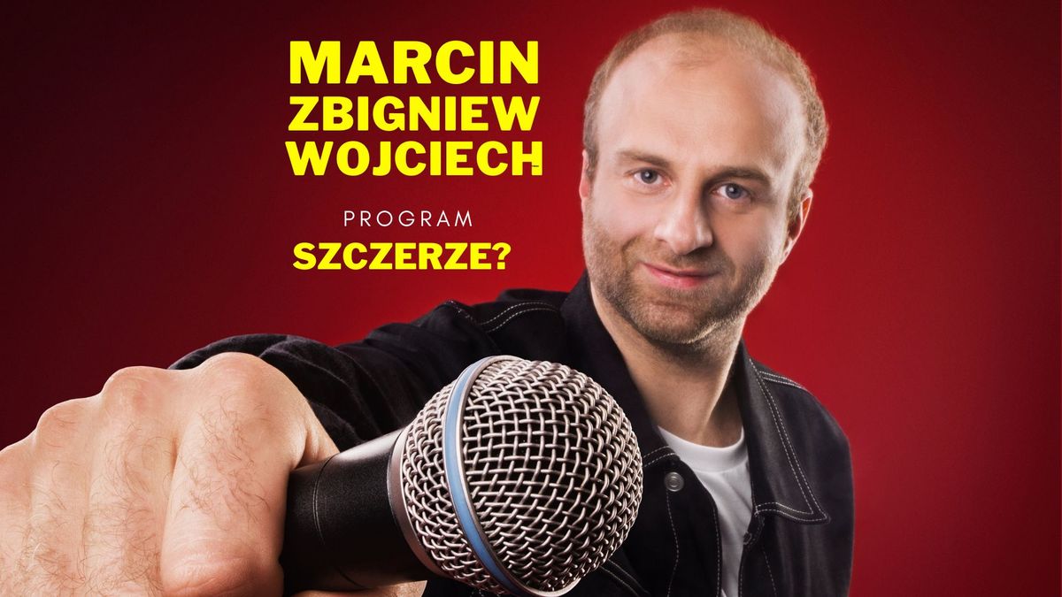 25.11.24 KATOWICE Stand-up MARCIN ZBIGNIEW WOJCIECH| PROGRAM SZCZERZE?|MUNDO food&people 19:00