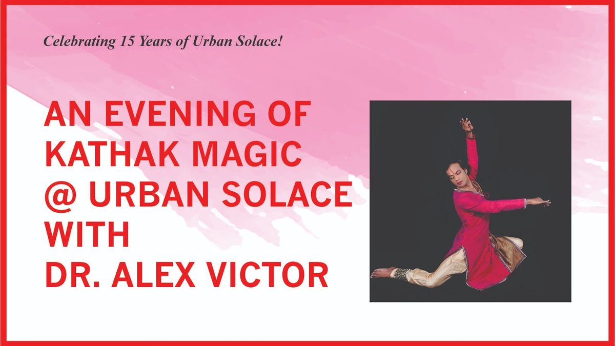 An Evening of Kathak Magic with Dr. Alex Victor