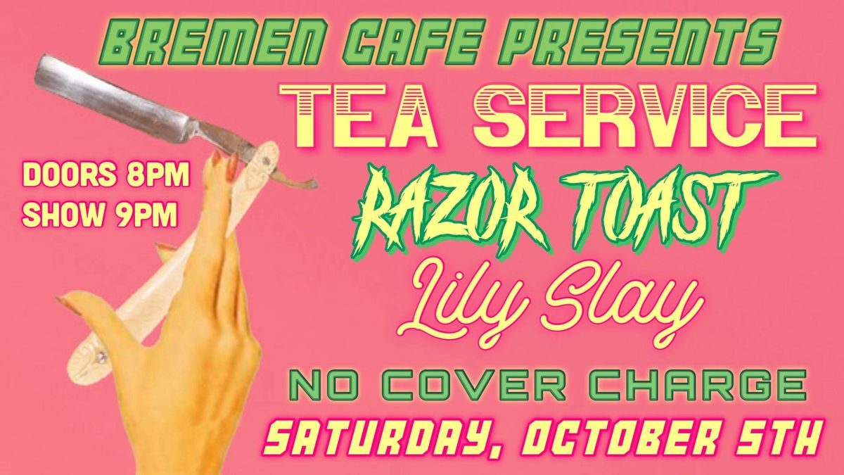 Tea Service \/\/ Lily Slay \/\/ Razor Toast