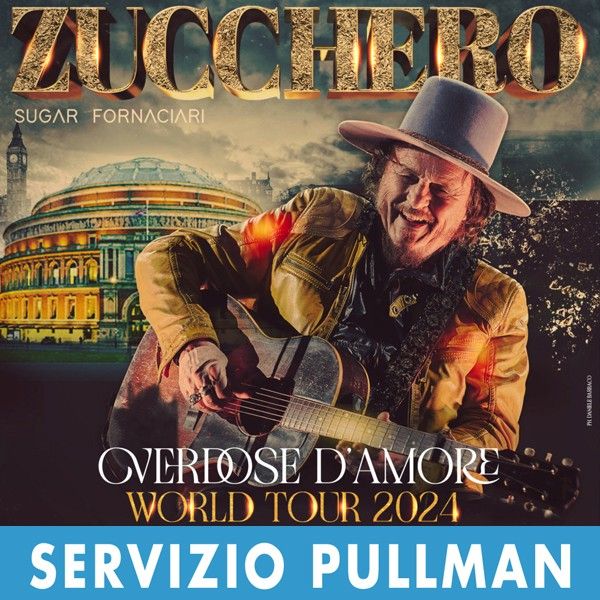 ZUCCHERO Pullman Bologna