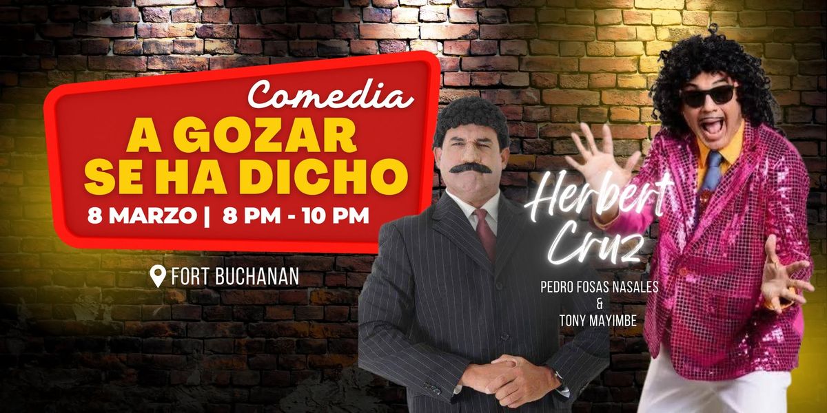 Herbert Cruz Comedy Show "A Gozar Se Ha Dicho" @Fort Buchanan