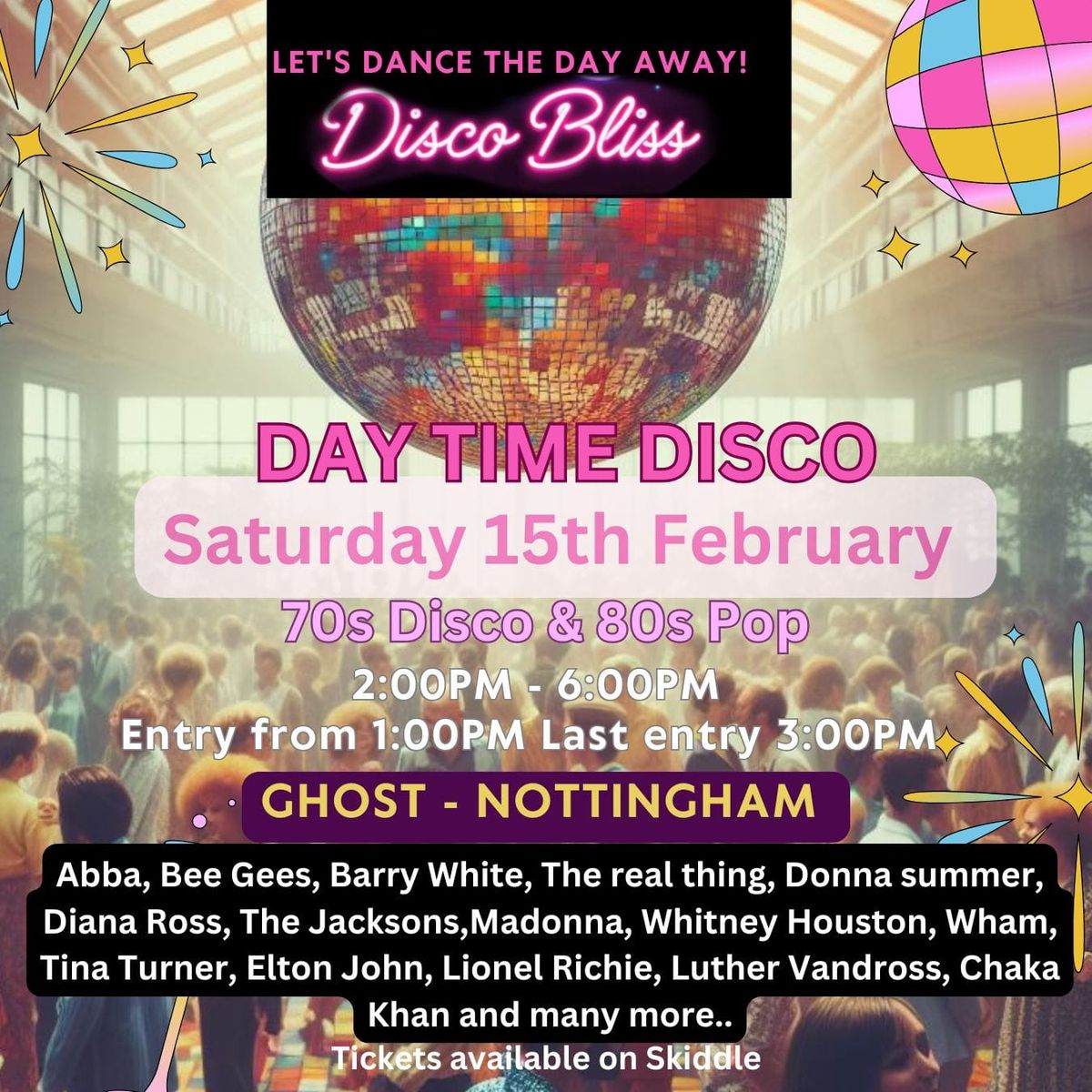 Disco Bliss - 70s Disco 80s Pop Day Party - Ghost Nottingham - Saturday 15th February 