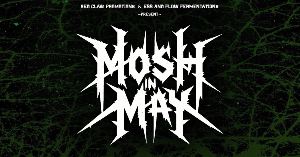 Mosh in May