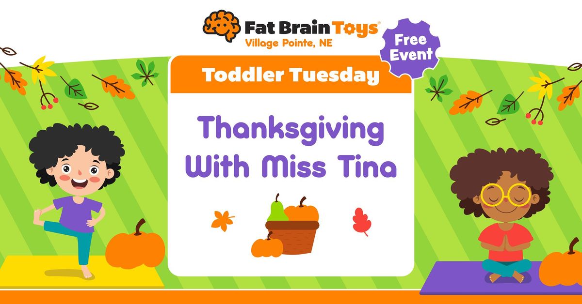 Toddler Tuesday: Thanksgiving with Miss Tina!