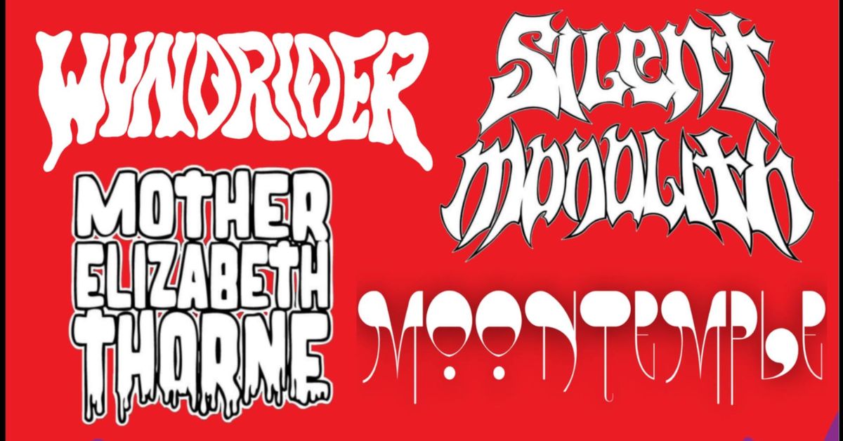 Road to Fuzzfest 2: WyndRider\/Silent Monolith\/Moontemple\/Mother Elizabeth Thorne