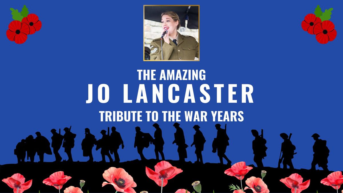 Tribute to the War Years - feat. Jo Lancaster