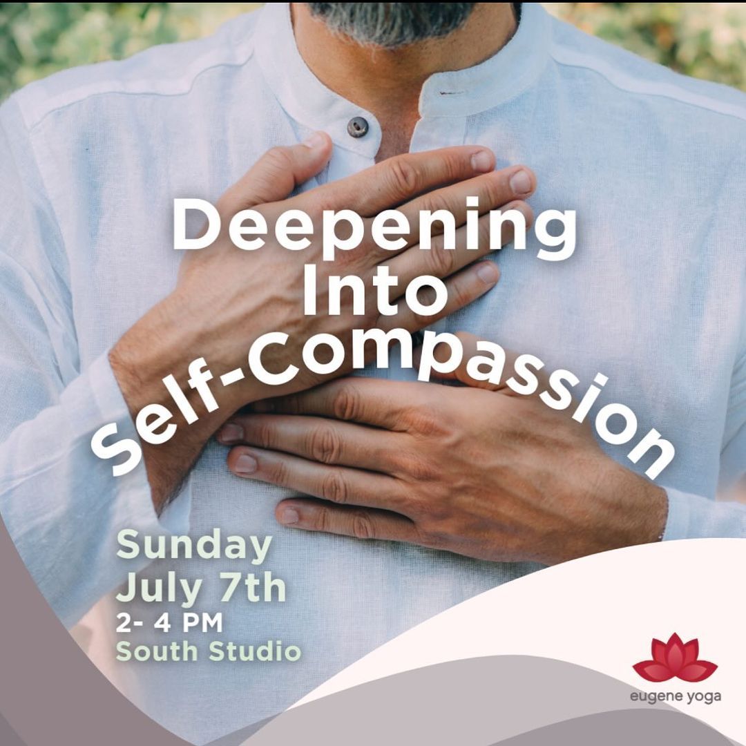 Deepening Into Self-Compassion
