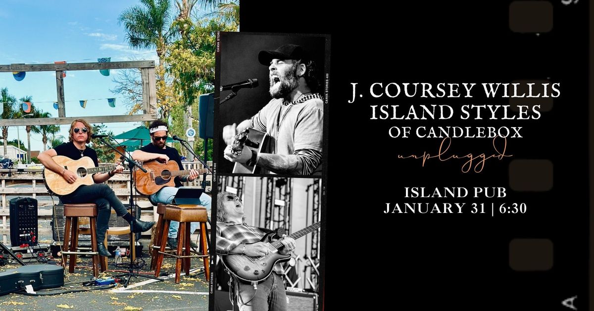 Unplugged: J. Coursey Willis & Island Styles of Candlebox