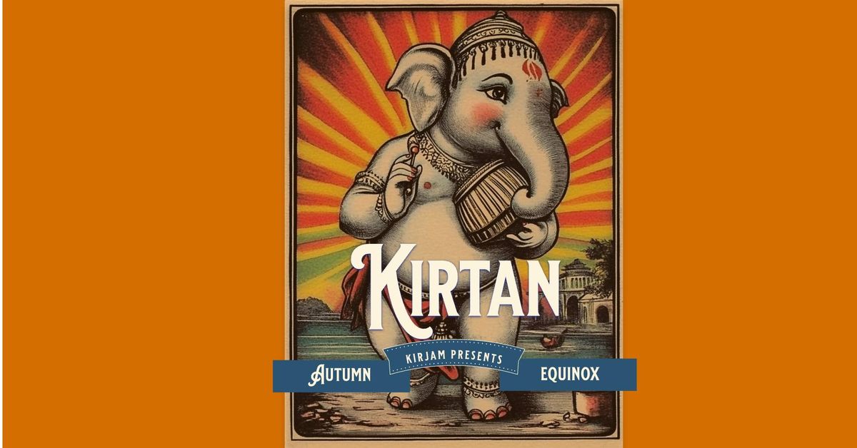 Autumn Equinox Kirtan with Kirjam