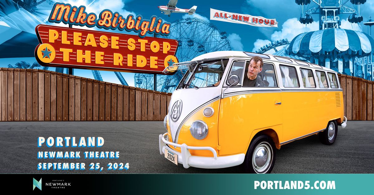 Mike Birbiglia: Please Stop The Ride Tour | September 25, 2024