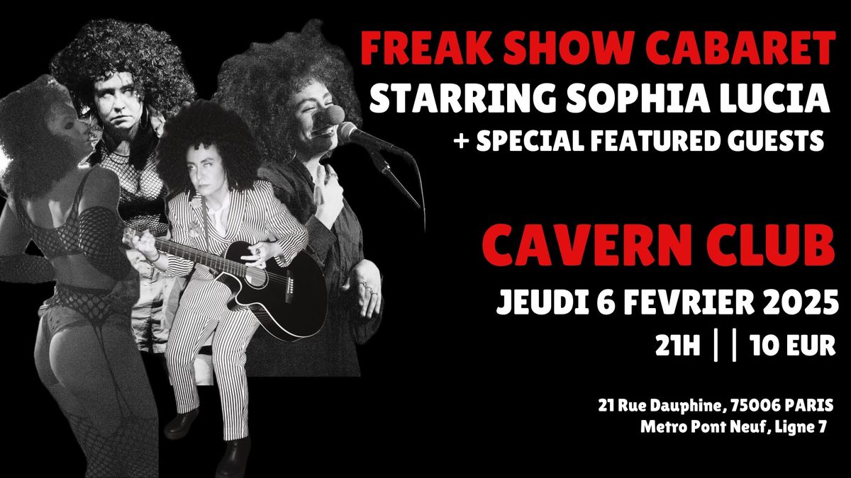 FREAK SHOW CABARET avec SOPHIA LUCIA au CAVERN CLUB!