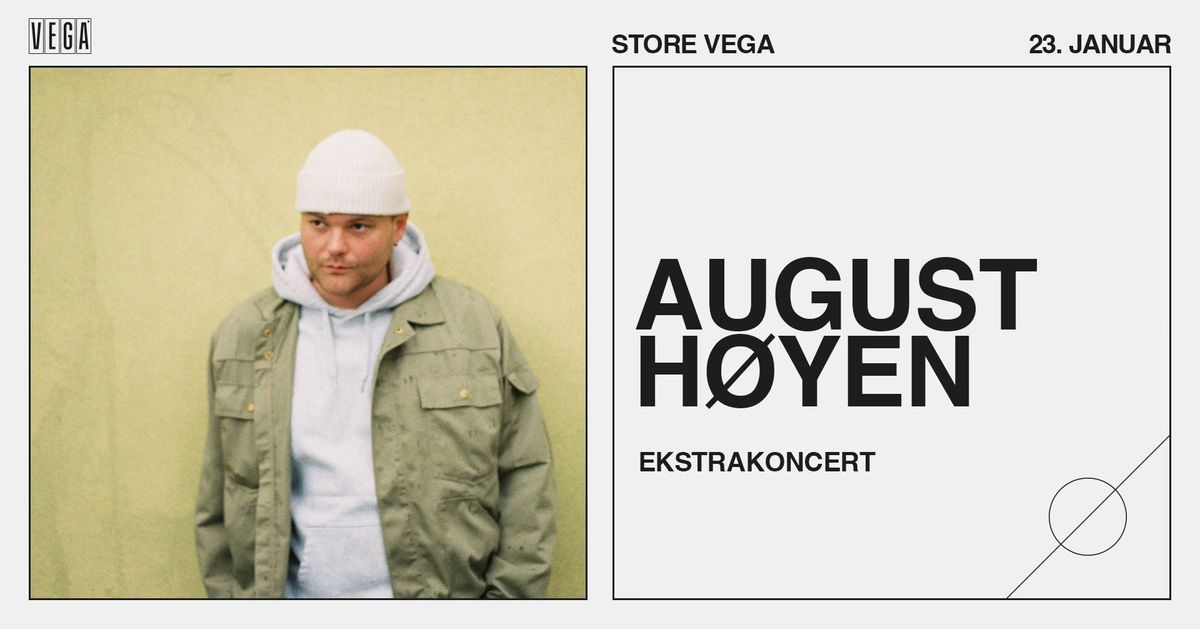 August H\u00f8yen [Support: Atusji] - VEGA - Ekstrakoncert - Venteliste