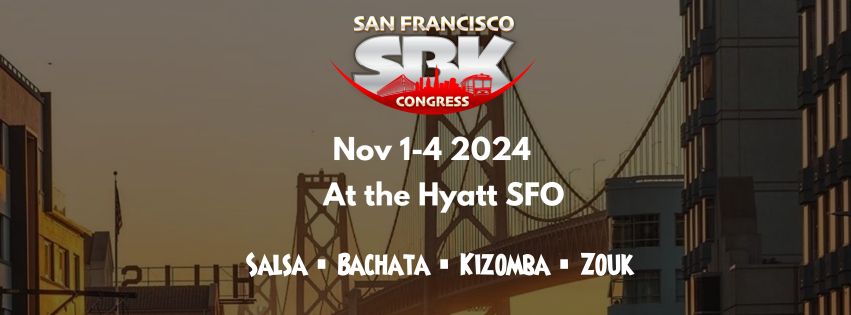 San Francisco Salsa Bachata Kizomba Zouk Congress - Nov 1-4, 2024 - Official Page