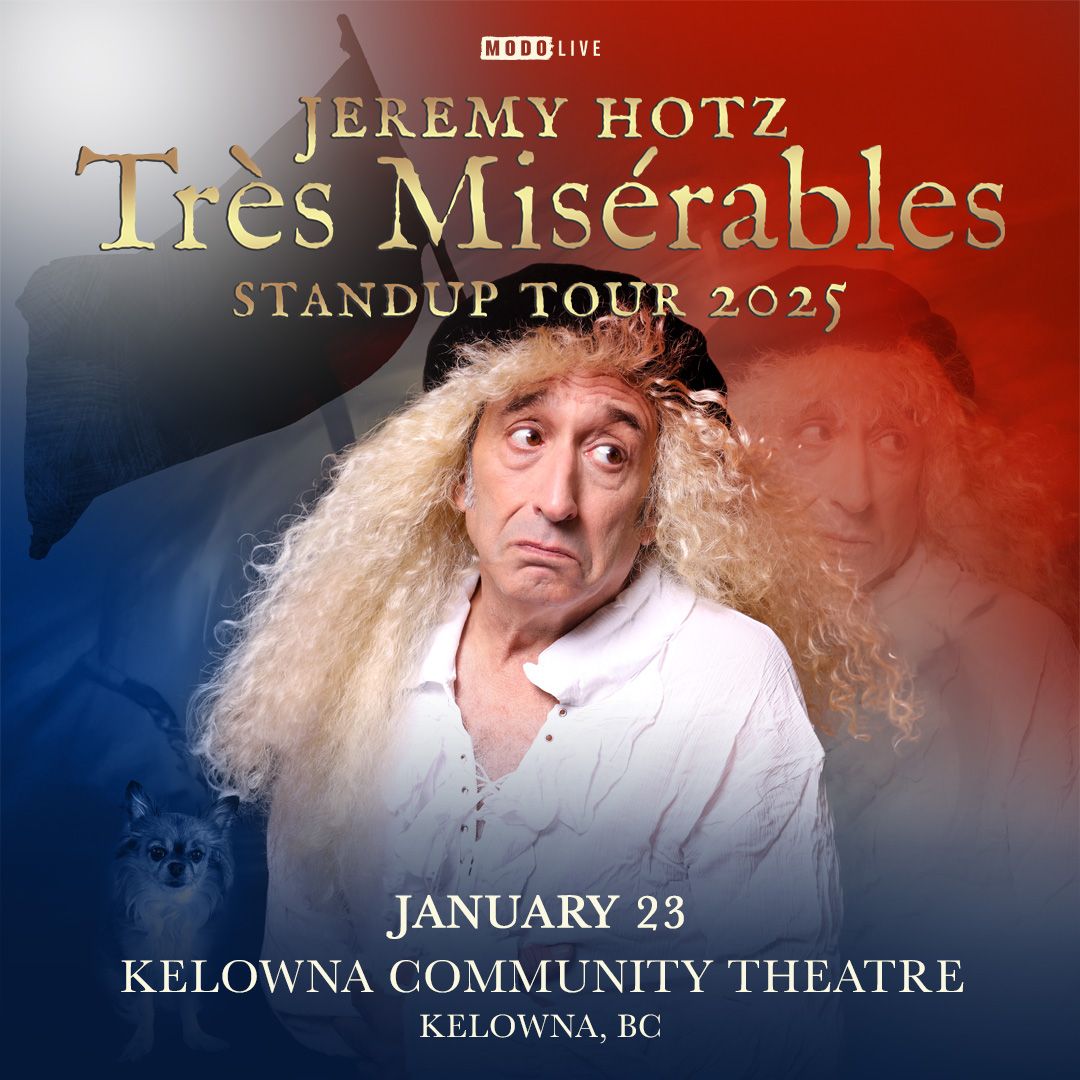 Jeremy Hotz at Kelowna Theatre